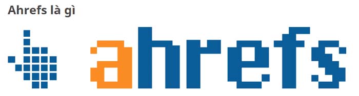 ahrefs là gì