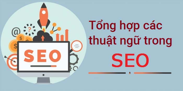 Các thuật ngữ trong SEO thông dụng nhất mà SEOer nào cũng phải biết_60fba43730054.jpeg